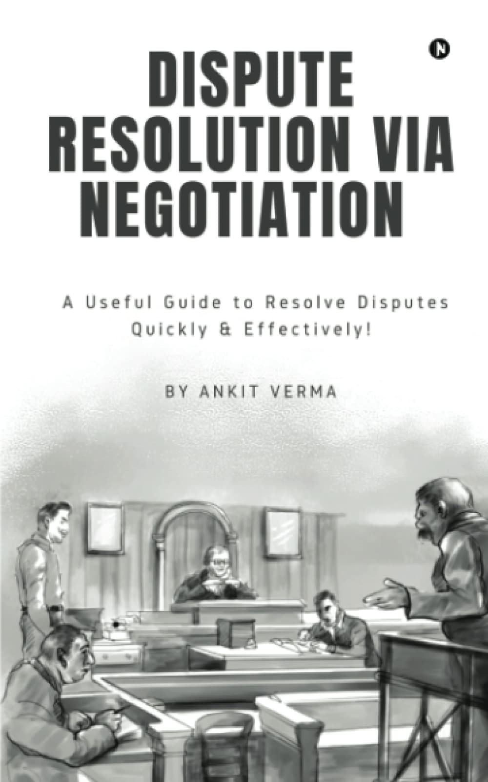 Dispute Resolution via Negotiation